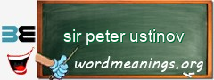WordMeaning blackboard for sir peter ustinov